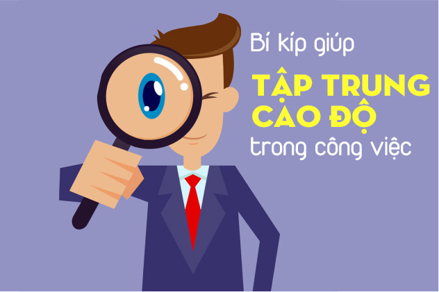 Làm Thế Nào Để Tập Trung Cao Độ Khi Làm Việc?